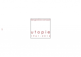 Utopie 1956-2014 - Arch.Giovanazzi&Partners s.t.p. s.n.c.